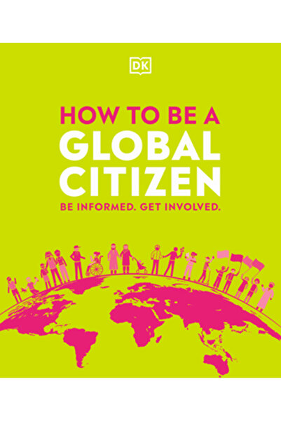 Dk Pub How to Be a Global Citizen