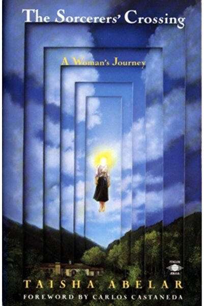 Penguin Books The Sorcerer's Crossing: A Woman's Journey