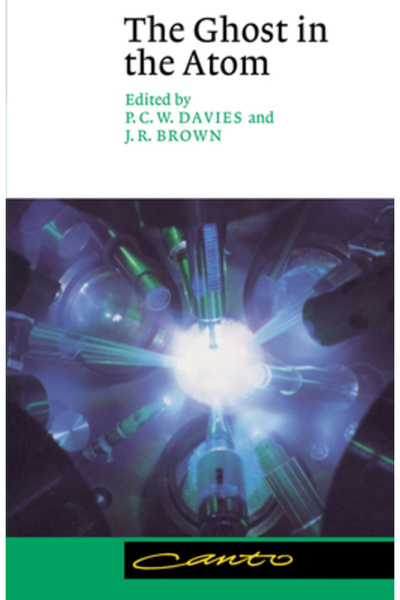 Cambridge Univ Pr The Ghost in the Atom: A Discussion of the Mysteries of Qua...