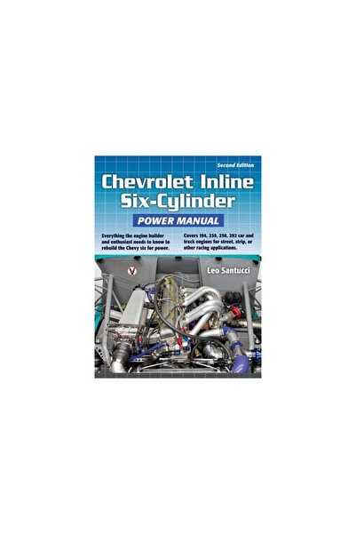 California Bill's Automotive Handbooks Chevrolet Inline Six-Cylinder Power Ma...