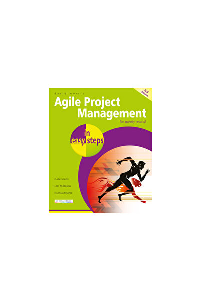 In Easy Steps Ltd Agile Project Management in Easy Steps
