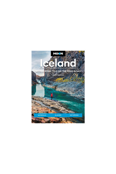 Avalon Travel Publ Moon Iceland: With a Road Trip on the Ring Road: Waterfall...