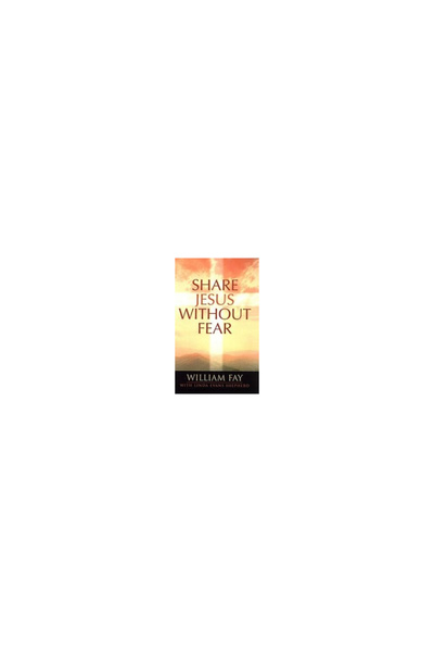 B&H Publishing Group Share Jesus Without Fear