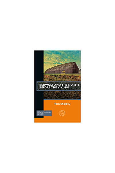 Arc Humanities Pr Beowulf and the North Before the Vikings