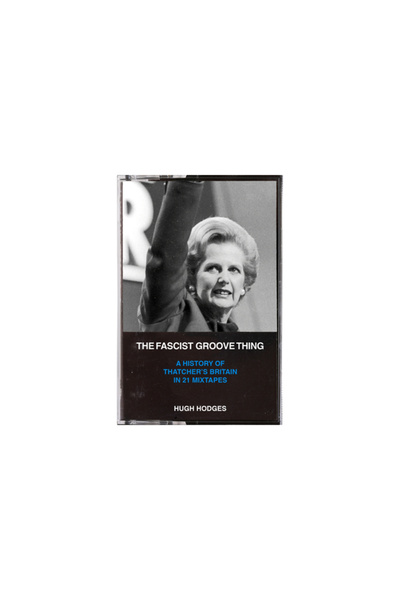 Pm Pr Chestia cu ritmul fascist: O istorie a Marii Britanii a lui Thatcher în...
