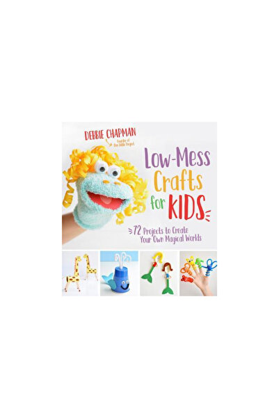 Page Street Pub Low-Mess Crafts for Kids: 72 Projects to Create Your Own Magi...