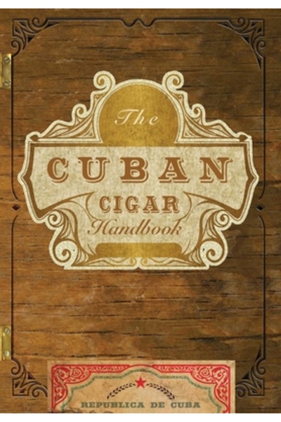 Cider Mill Pr The Cuban Cigar Handbook: The Discerning Aficionado's Guide to ...