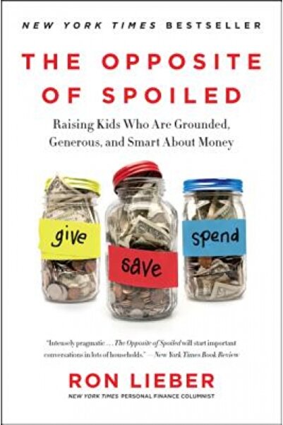 Harper Collins The Opposite of Spoiled: Raising Kids Who Are Grounded, Generous, and Smart about Money