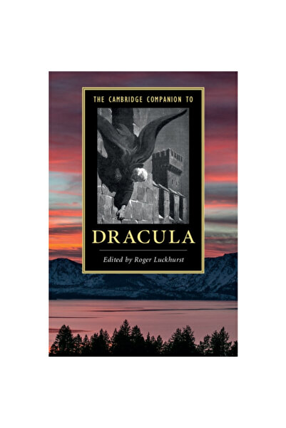 Cambridge Univ Pr The Cambridge Companion to 'Dracula'