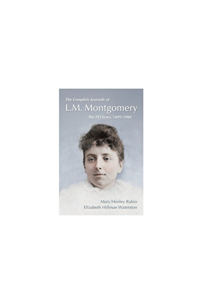Oxford Univ Pr The Complete Journals of L.M. Montgomery: The Pei Years, 1889-...