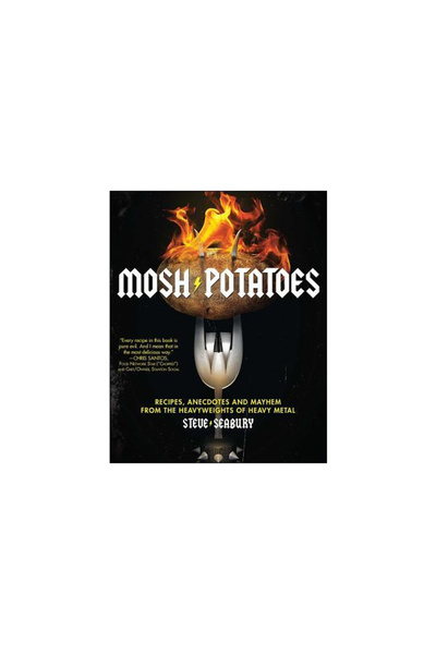 Atria Books Cartofi Mosh: Rețete, anecdote și haos de la greii heavy metalului