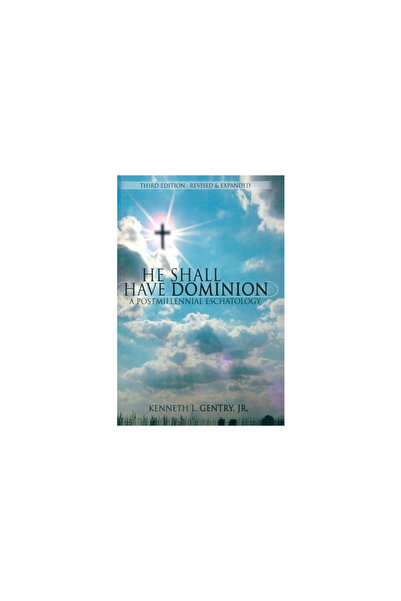 Victorious Hope Pub He Shall Have Dominion: A Postmillennial Eschatology
