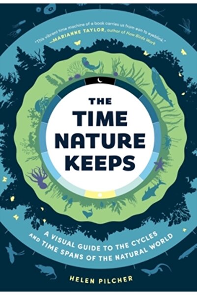 Experiment The Time Nature Keeps: A Visual Guide to the Rhythms of the World