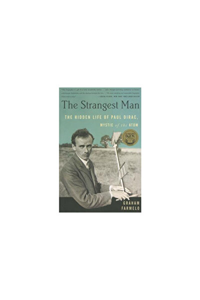 Basic Books The Strangest Man: The Hidden Life of Paul Dirac, Mystic of the Atom