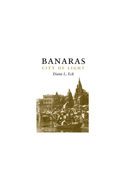 Columbia Univ Pr Banaras: City of Light