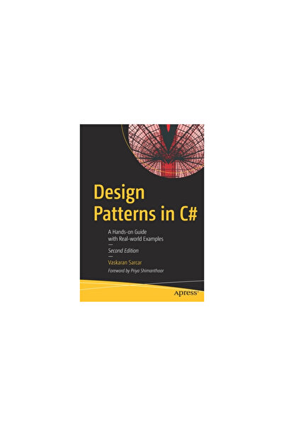 Apress Design Patterns in C#: A Hands-On Guide with Real-World Examples
