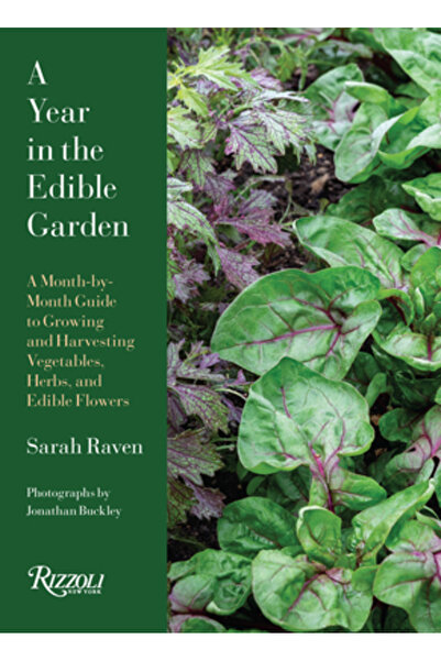 Rizzoli A Year in the Edible Garden: A Month-By-Month Guide to Growing and Ha...