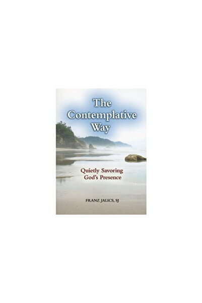 Paulist Pr The Contemplative Way: Quietly Savoring God's Presence