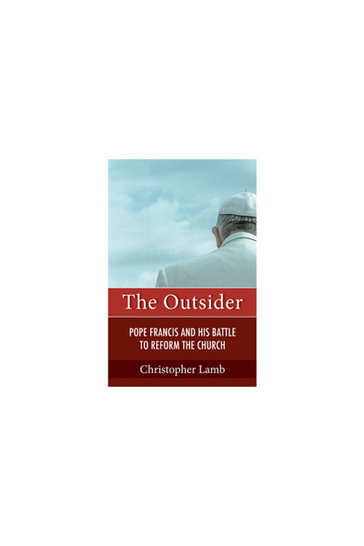 Orbis Books The Outsider: Pope Francis and His Battle to Reform the Catholic ...