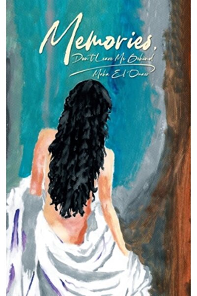 Writers Republic Llc Memories: Don't leave me behind