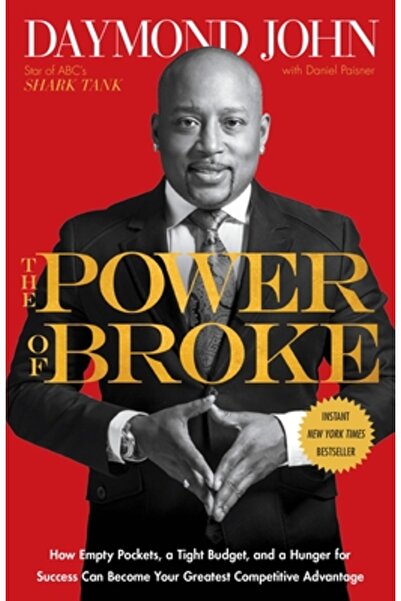 Kessinger Pub Llc The Power of Broke: How Empty Pockets, a Tight Budget, and ...
