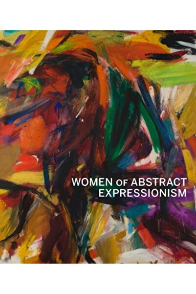 Yale Univ Pr Women of Abstract Expressionism