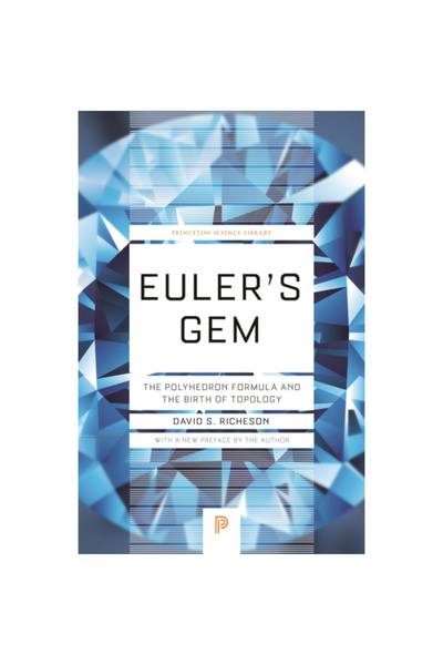 Princeton Univ Pr Euler's Gem: The Polyhedron Formula and the Birth of Topology
