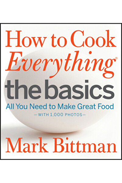 John Wiley & Sons Inc How to Cook Everything: The Basics: All You Need to Mak...