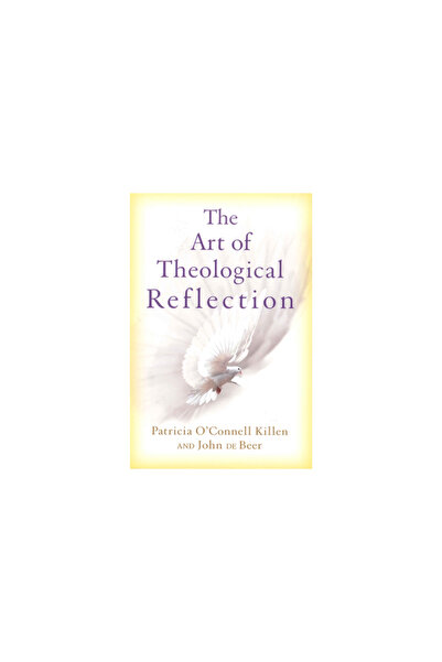 Crossroad Publishing Company The Art of Theological Reflection