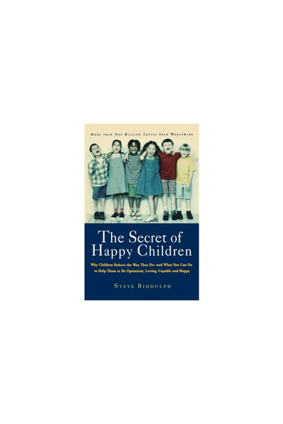 Da Capo Press The Secret of Happy Children: Why Children Behave the Way They ...