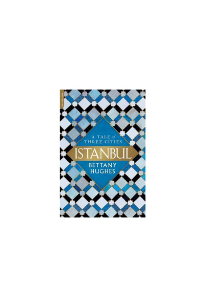 Da Capo Lifelong Books Istanbul: A Tale of Three Cities