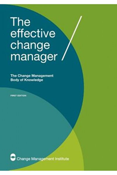 Addison Wesley Pub Co Inc The Effective Change Manager: The Change Management...