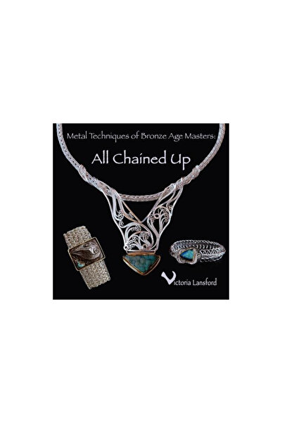Spiral Publishing, Inc. Metal Techniques of Bronze Age Masters: All Chained Up