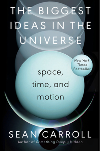 DUTTON BOOKS The Biggest Ideas in the Universe: Space, Time, and Motion