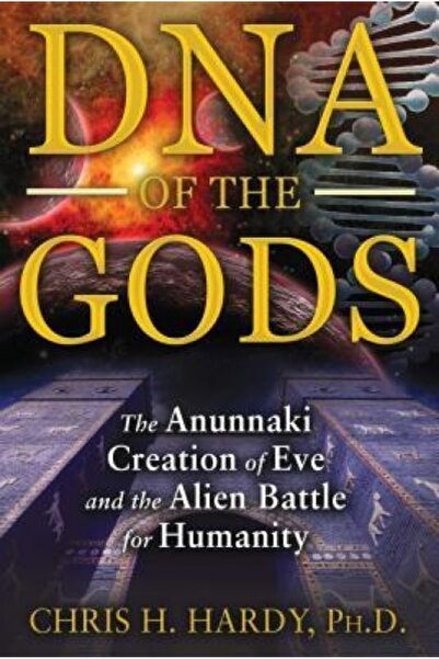 Thames & Hudson DNA of the Gods: The Anunnaki Creation of Eve and the Alien B...