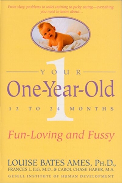 Dell Publishing Company Your One-Year-Old: The Fun-Loving, Fussy 12-To 24-Mon...