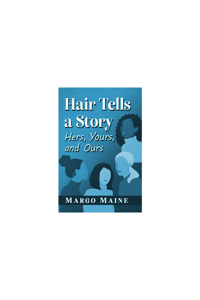 Toplight Books Hair Tells a Story: Hers, Yours and Ours