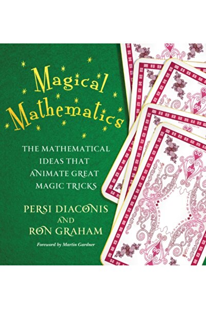 Princeton Univ Pr Magical Mathematics: The Mathematical Ideas That Animate Great Magic Tricks