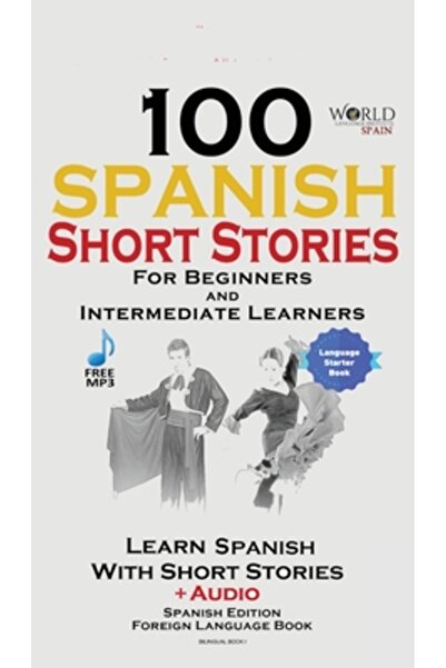 Fast Co Pr 100 Spanish Short Stories for Beginners Learn Spanish with Stories Including Audio: Spanish Edition