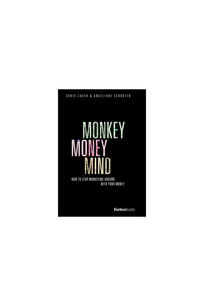 Forbesbooks Monkey Money Mind: How to Stop Monkeying Around with Your Money