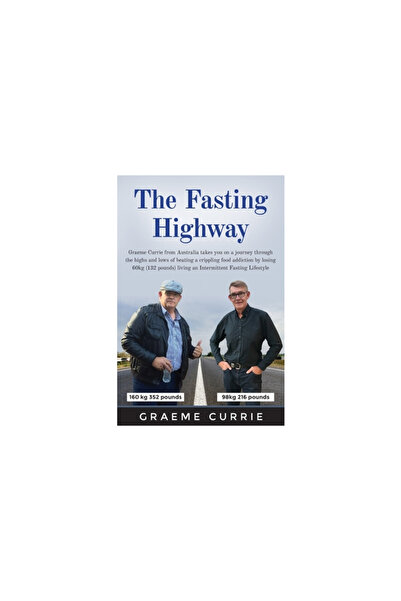 Independent Publ The Fasting Highway: Graeme Currie from Australia takes you ...