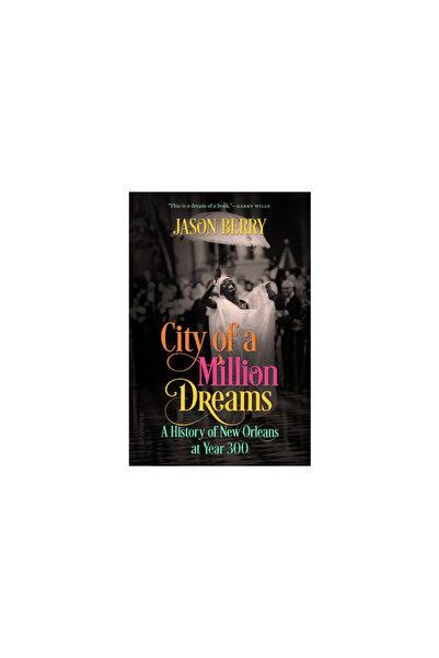 Univ Of North Carolina Pr City of a Million Dreams: A History of New Orleans ...