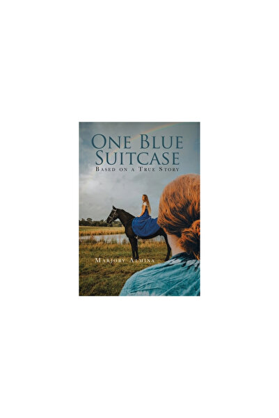 Xlibris Au One Blue Suitcase: Based on a True Story