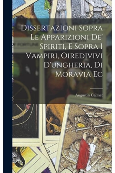 Legare Street Pr Dissertazioni Sopra Le Apparizioni De' Spiriti, E Sopra I Vampiri, Oiredivivi D'ungheria, Di Moravia