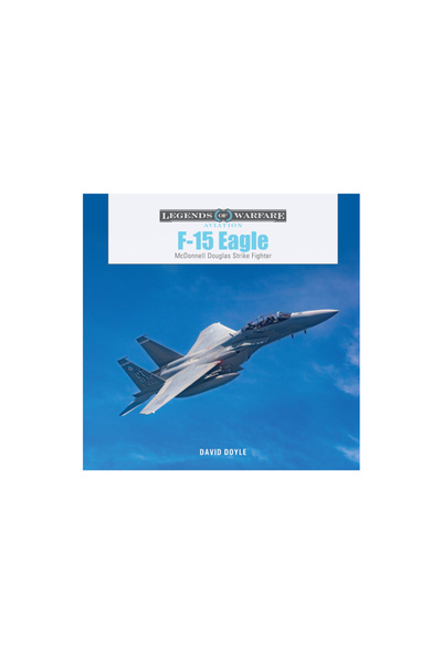 Schiffer Military F-15 Eagle: McDonnell Douglas Strike Fighter