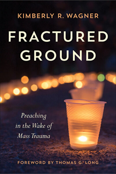 Westminster Pr Fractured Ground: Preaching in the Wake of Mass Trauma
