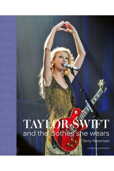 ACC Art Books Taylor Swift: And the Clothes She Wears