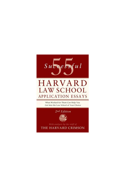 Stackpole Books 55 Successful Harvard Law School Application Essays: What Wor...