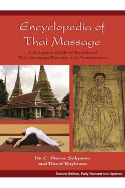 Harvard Univ Pr Encyclopedia of Thai Massage: A Complete Guide to Traditional...