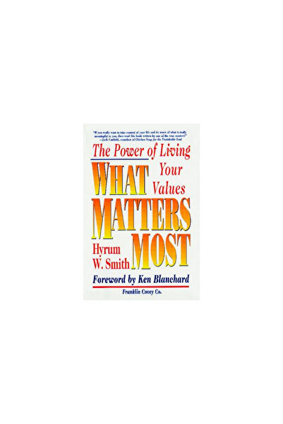 Free Press What Matters Most: The Power of Living Your Values